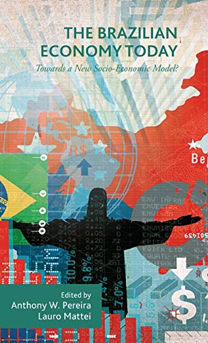 9781137549808: The Brazilian Economy Today: Towards a New Socio-Economic Model?