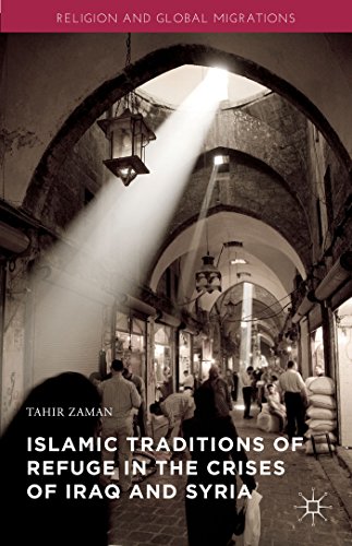 9781137550057: Islamic Traditions of Refuge in the Crises of Iraq and Syria (Religion and Global Migrations)