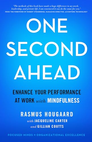 Stock image for One Second Ahead: Enhance Your Performance at Work with Mindfulness for sale by SecondSale