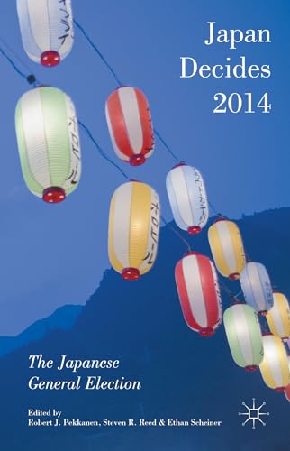 Stock image for Japan Decides 2014 : The Japanese General Election for sale by Better World Books