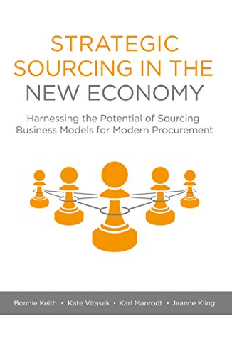 Beispielbild fr Strategic Sourcing in the New Economy: Harnessing the Potential of Sourcing Business Models for Modern Procurement zum Verkauf von Monster Bookshop