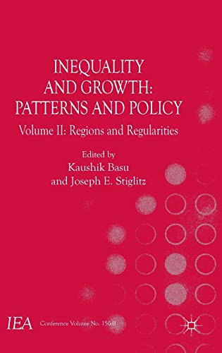 Stock image for Inequality and Growth: Patterns and Policy: Volume II: Regions and Regularities (International Economic Association Series, Band 2) for sale by medimops