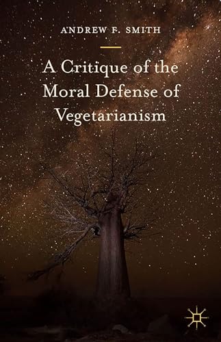 9781137554888: A Critique of the Moral Defense of Vegetarianism