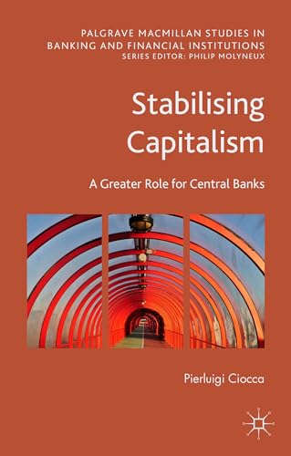 9781137555502: Stabilising Capitalism: A Greater Role for Central Banks