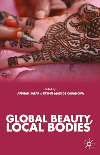 Beispielbild fr Global Beauty, Local Bodies zum Verkauf von Revaluation Books