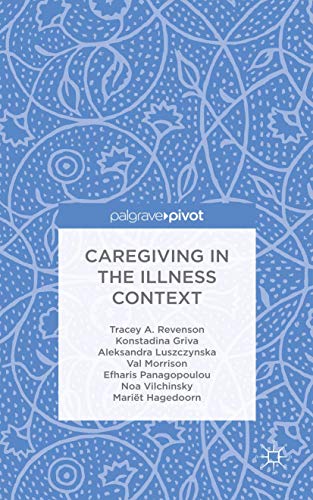 9781137558978: Caregiving in the Illness Context