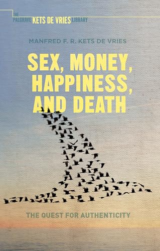 9781137559555: Sex, Money, Happiness, and Death: The Quest for Authenticity