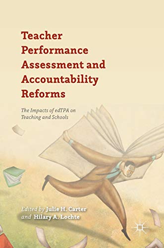 Beispielbild fr Teacher Performance Assessment and Accountability Reforms The Impacts of edTPA on Teaching and Schools zum Verkauf von Buchpark