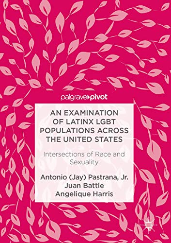 9781137560735: An Examination of Latinx LGBT Populations Across the United States: Intersections of Race and Sexuality