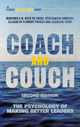 Stock image for Coach and Couch 2nd edition: The Psychology of Making Better Leaders (INSEAD Business Press) for sale by SecondSale