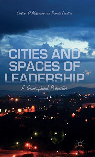 9781137561909: Cities and Spaces of Leadership: A Geographical Perspective