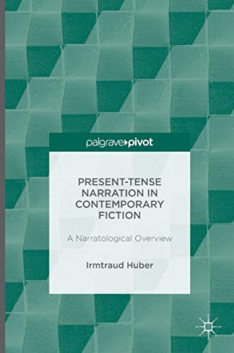 Beispielbild fr Present Tense Narration in Contemporary Fiction: A Narratological Overview zum Verkauf von AwesomeBooks