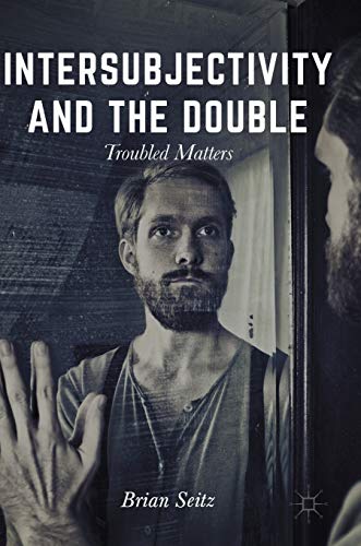 Beispielbild fr Intersubjectivity and the Double : Troubled Matters zum Verkauf von Buchpark