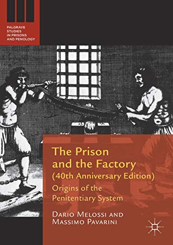 Imagen de archivo de The Prison and the Factory (40th Anniversary Edition): Origins of the Penitentiary System (Palgrave Studies in Prisons and Penology) a la venta por WorldofBooks