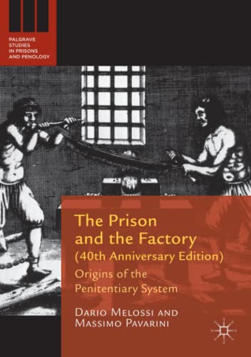 Stock image for The Prison and the Factory (40th Anniversary Edition): Origins of the Penitentiary System (Palgrave Studies in Prisons and Penology) for sale by SecondSale