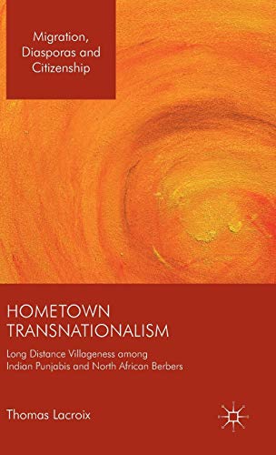9781137567208: Hometown Transnationalism: Long Distance Villageness Among Indian Punjabis and North African Berbers