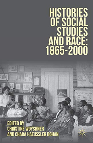 Stock image for Histories of Social Studies and Race: 1865-2000 for sale by Blackwell's