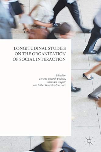 Imagen de archivo de Longitudinal Studies on the Organization of Social Interaction a la venta por GF Books, Inc.