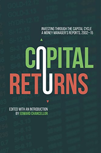 9781137571649: Capital Returns: Investing Through the Capital Cycle: A Money Manager's Reports 2002-15