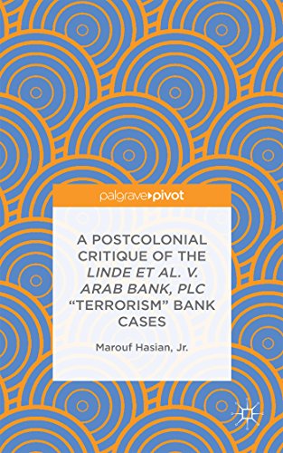 9781137574022: A Postcolonial Critique of the Linde et al. v. Arab Bank, PLC "Terrorism" Bank Cases