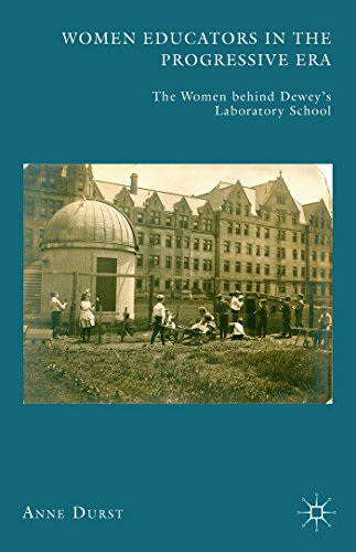 9781137575944: Women Educators in the Progressive Era: The Women behind Dewey’s Laboratory School
