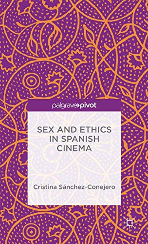 Imagen de archivo de Sex and Ethics in Spanish Cinema a la venta por Lucky's Textbooks