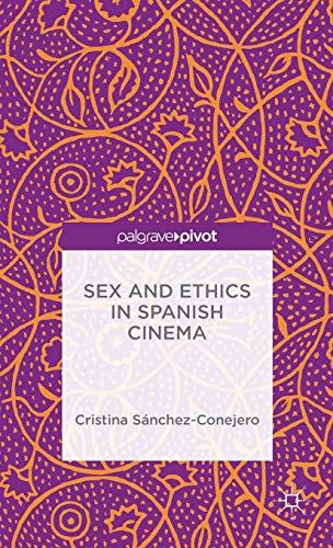 Stock image for Sex and Ethics in Spanish Cinema for sale by Lucky's Textbooks