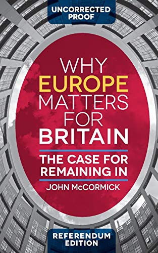 Beispielbild fr Why Europe Matters for Britain: The Case for Remaining In zum Verkauf von WorldofBooks