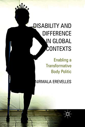 9781137577320: Disability and Difference in Global Contexts: Enabling a Transformative Body Politic