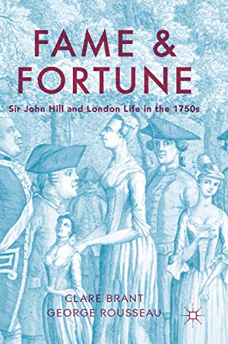 9781137580535: Fame and Fortune: Sir John Hill and London Life in the 1750s