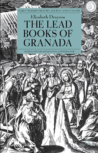 Imagen de archivo de The Lead Books of Granada (Early Modern History: Society and Culture) a la venta por WorldofBooks