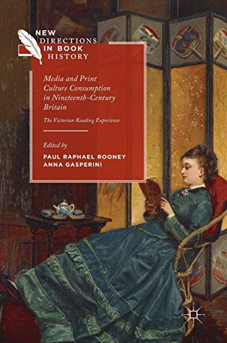 Beispielbild fr Media and Print Culture Consumption in Nineteenth-Century Britain : The Victorian Reading Experience zum Verkauf von Buchpark