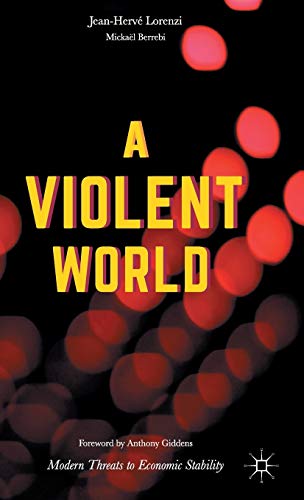 9781137589927: A Violent World: Modern Threats to Economic Stability