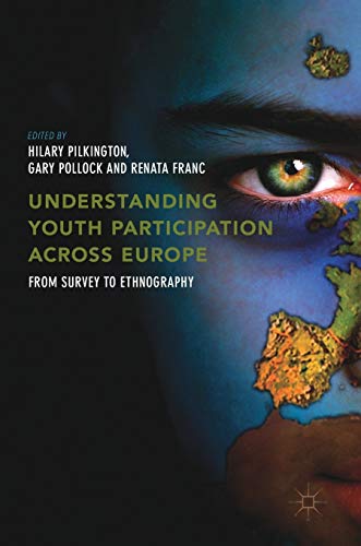 Imagen de archivo de Understanding Youth Participation Across Europe: From Survey to Ethnography a la venta por GF Books, Inc.