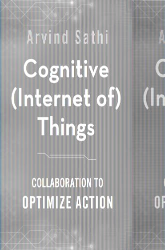 9781137594655: Cognitive (Internet of Things): Collaboration to Optimize Action
