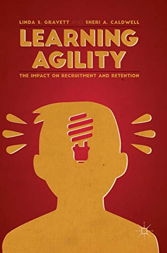 Beispielbild fr Learning Agility: The Impact on Recruitment and Retention zum Verkauf von Book Dispensary