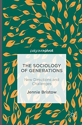 Stock image for The Sociology of Generations: New Directions and Challenges for sale by AwesomeBooks