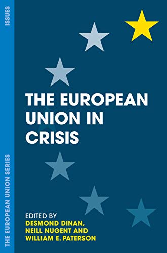 Imagen de archivo de The European Union in Crisis (The European Union Series, 132) a la venta por BooksRun