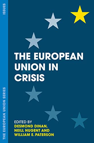 9781137604255: The European Union in Crisis (The European Union Series, 132)