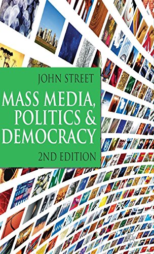 9781137604736: Mass Media, Politics and Democracy: Second Edition