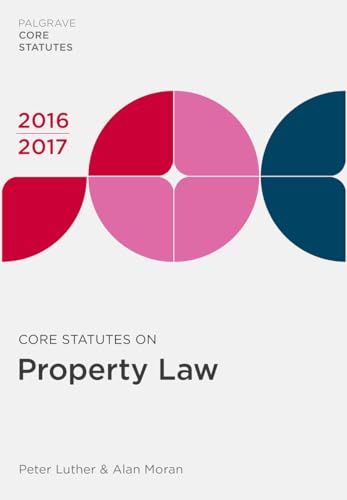 Stock image for Core Statutes on Property Law 2016-17 (Palgrave Core Statutes) for sale by WorldofBooks