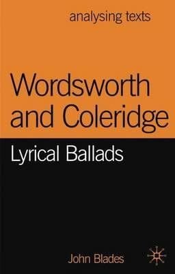 9781137608222: Wordsworth and Coleridge Lyrical Ballads [Paperback] [Jan 01, 2016] John Blades