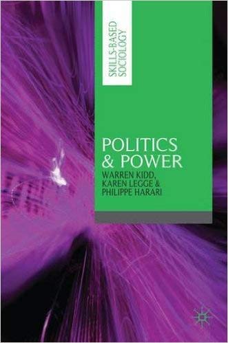 Imagen de archivo de Politics & Power: Skills-Based Sociology a la venta por Kanic Books