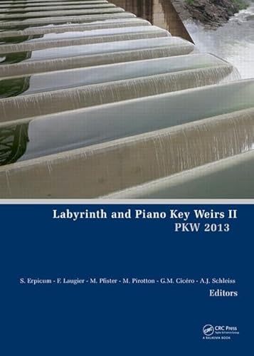 Imagen de archivo de Labyrinth and Piano Key Weirs II [Hardcover] Erpicum, S a la venta por Broad Street Books