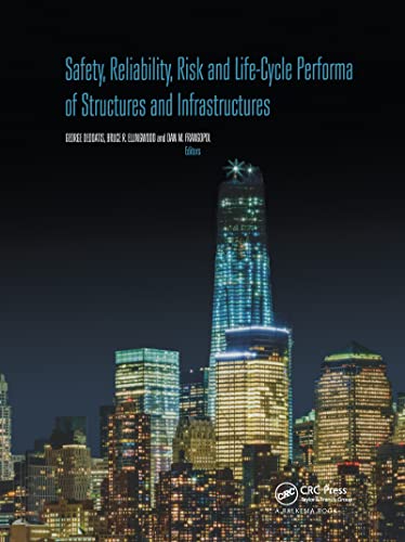 Imagen de archivo de Safety, Reliability, Risk and Life-Cycle Performance of Structures and Infrastructures: Proceedings of the 11th International Conference on Structural Safety and Reliability, New York, USA, 16-20 June 2013 a la venta por Revaluation Books