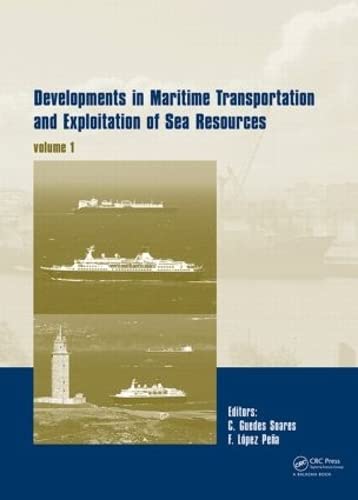 9781138001244: Developments in Maritime Transportation and Exploitation of Sea Resources: Proceedings of IMAM 2013, 15th International Congress of the International ... (IMAN), A Coruna, Spain, 14-17 October 2013