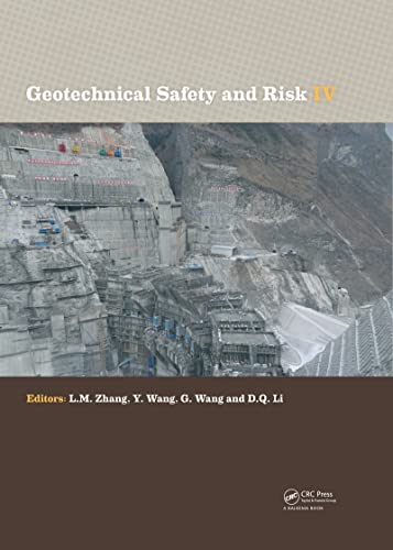 Stock image for Geotechnical Safety and Risk IV: Proceedings of the Fourth International Symposium on Geotechnical Safety and Risk - 4th Isgsr, Hong Kong, 4-6 December 2013 for sale by Revaluation Books