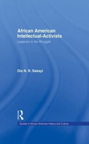 9781138001749: African American Intellectual-Activists: Legacies in the Struggle (Studies in African American History and Culture)