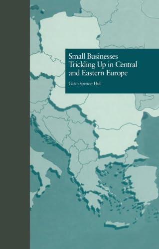 Beispielbild fr Small Businesses Trickling Up in Central and Eastern Europe zum Verkauf von Blackwell's