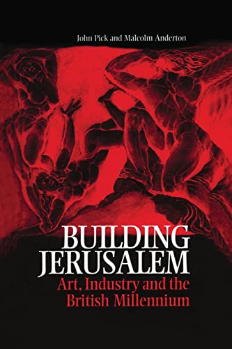 Beispielbild fr Building Jerusalem: Art, Industry and the British Millennium zum Verkauf von Blackwell's